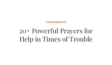 20+ Powerful Prayers for Help in Times of Trouble