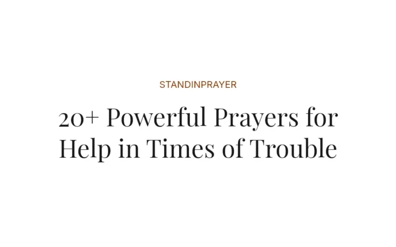 20+ Powerful Prayers for Help in Times of Trouble