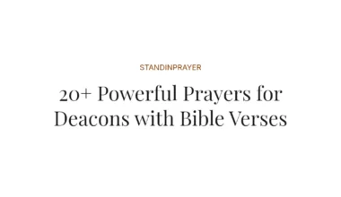 20+ Powerful Prayers for Deacons with Bible Verses