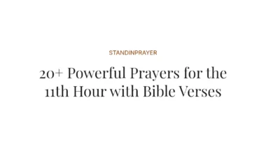 20+ Powerful Prayers for the 11th Hour with Bible Verses