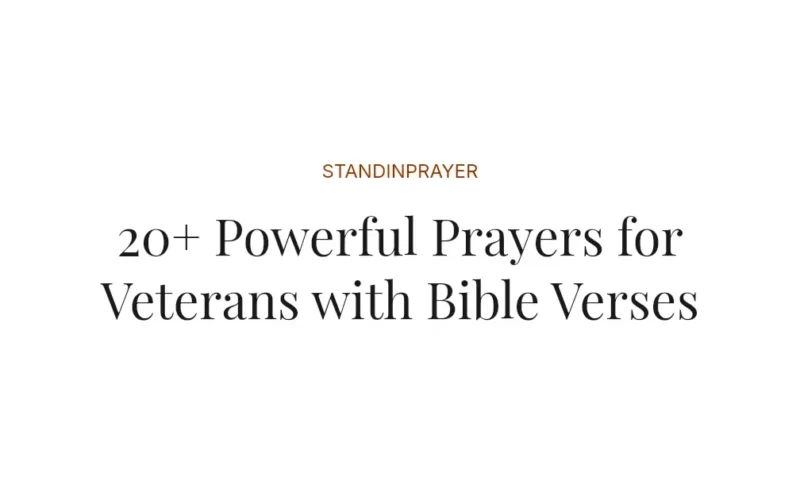 20+ Powerful Prayers for Veterans with Bible Verses