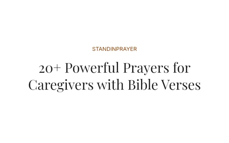 20+ Powerful Prayers for Caregivers with Bible Verses