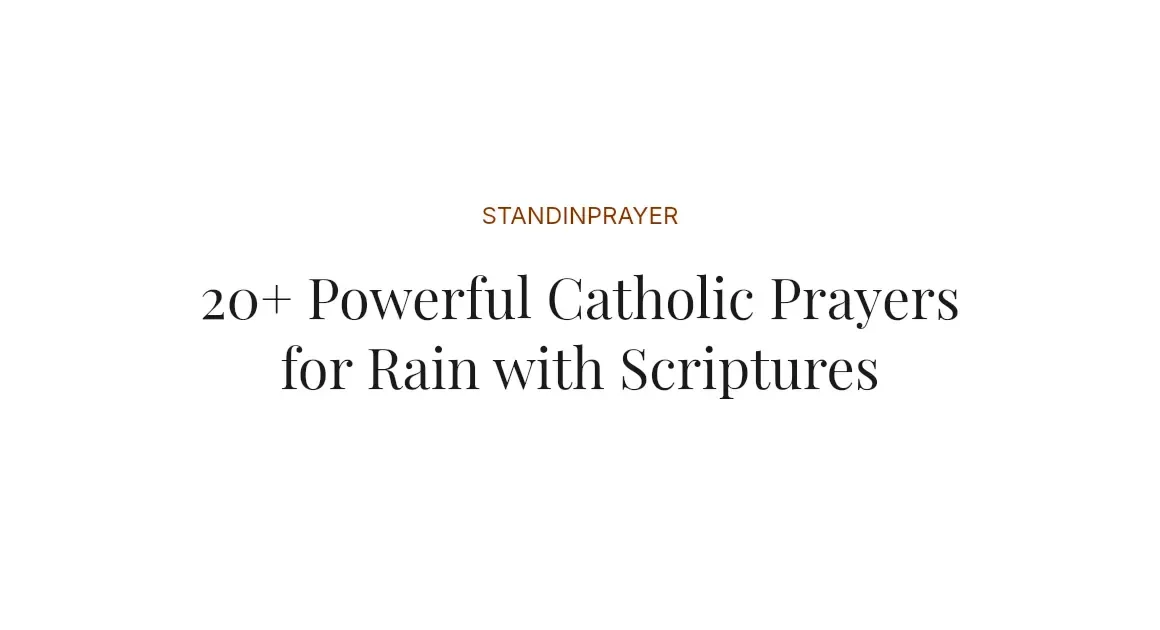 20+ Powerful Catholic Prayers for Rain with Scriptures