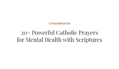 20+ Powerful Catholic Prayers for Mental Health with Scriptures