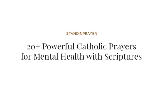 20+ Powerful Catholic Prayers for Mental Health with Scriptures