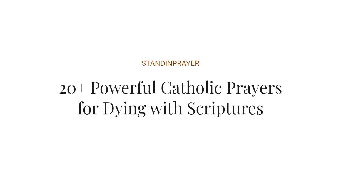 20+ Powerful Catholic Prayers for Dying with Scriptures