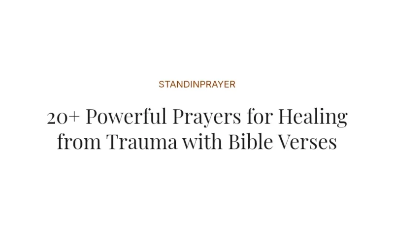 20+ Powerful Prayers for Healing from Trauma with Bible Verses