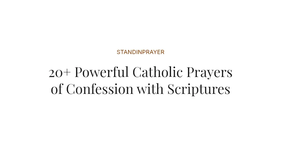20+ Powerful Catholic Prayers of Confession with Scriptures