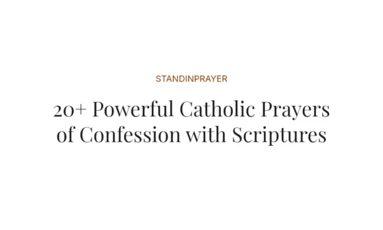 20+ Powerful Catholic Prayers of Confession with Scriptures