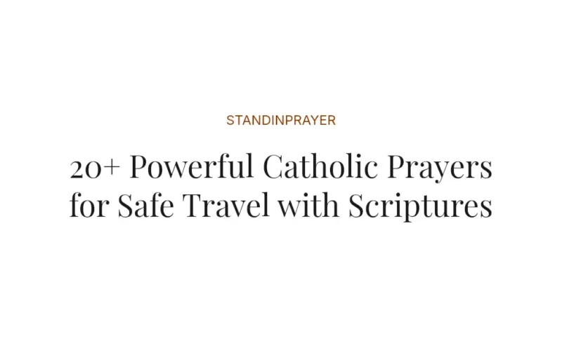 20+ Powerful Catholic Prayers for Safe Travel with Scriptures