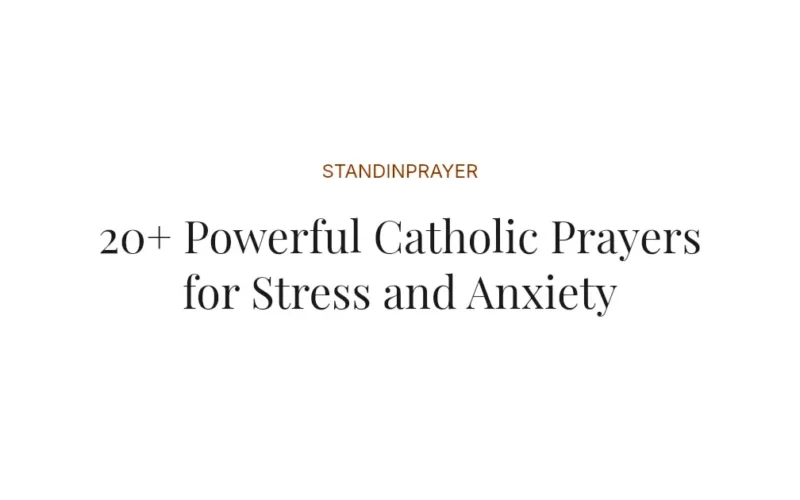 20+ Powerful Catholic Prayers for Stress and Anxiety