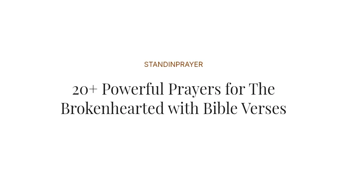 20+ Powerful Prayers for The Brokenhearted with Bible Verses