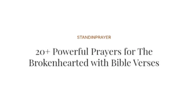 20+ Powerful Prayers for The Brokenhearted with Bible Verses