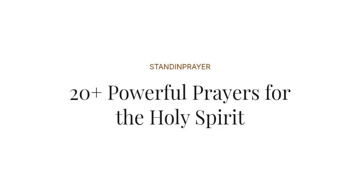 20+ Powerful Prayers for the Holy Spirit