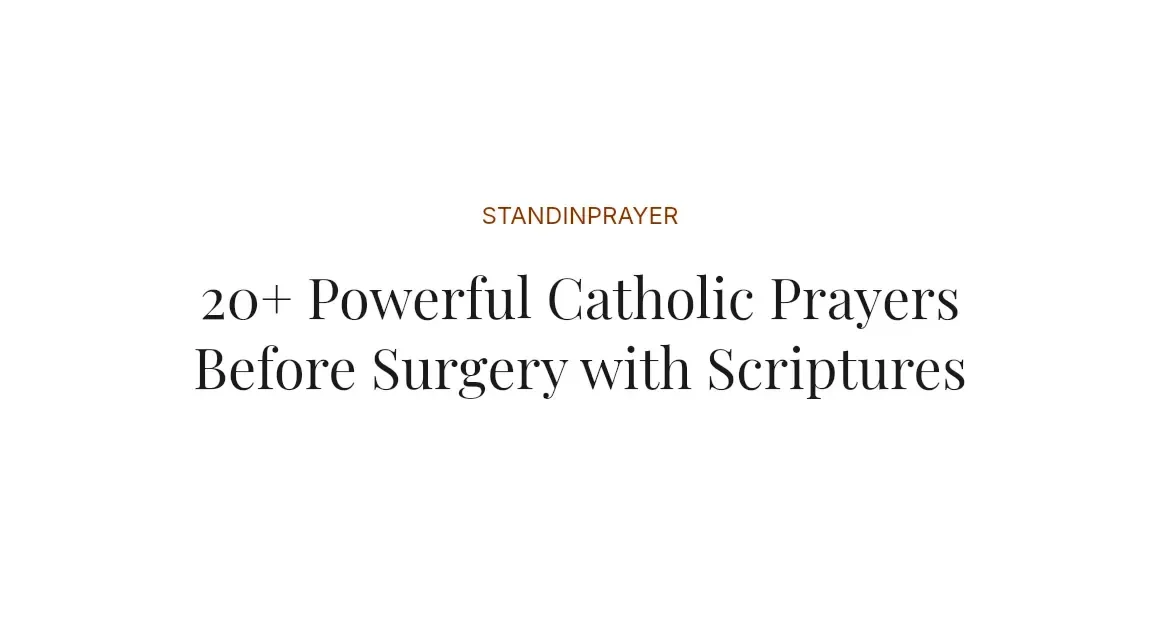 20+ Powerful Catholic Prayers Before Surgery with Scriptures