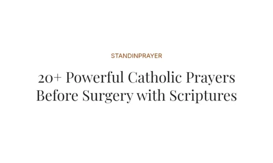 20+ Powerful Catholic Prayers Before Surgery with Scriptures