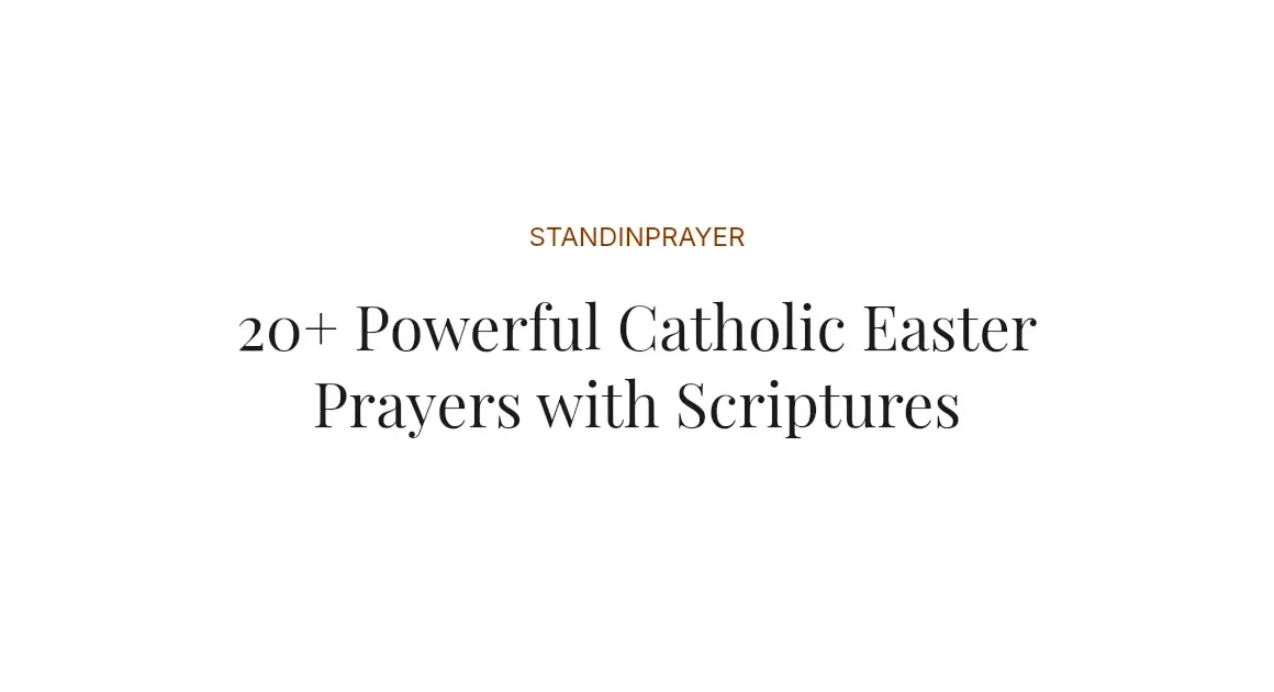 20+ Powerful Catholic Easter Prayers with Scriptures