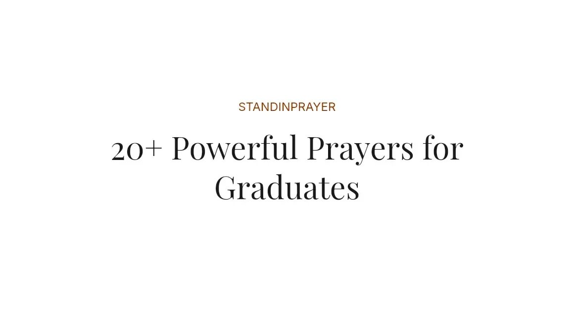 20+ Powerful Prayers for Graduates
