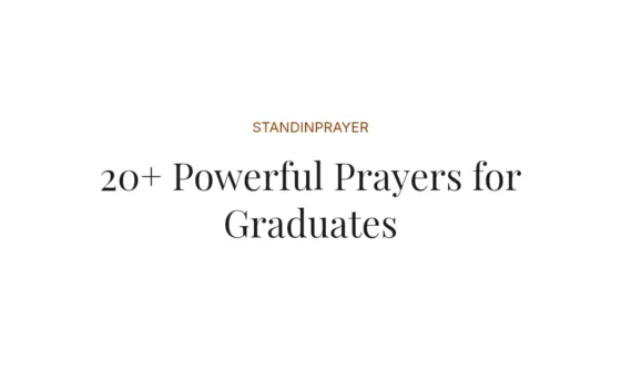 20+ Powerful Prayers for Graduates