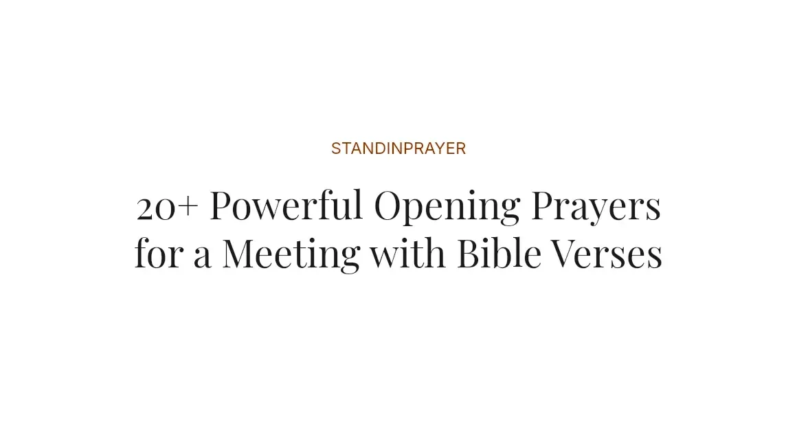 20+ Powerful Opening Prayers for a Meeting with Bible Verses