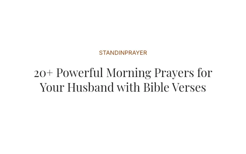 20+ Powerful Morning Prayers for Your Husband with Bible Verses