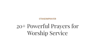 20+ Powerful Prayers for Worship Service