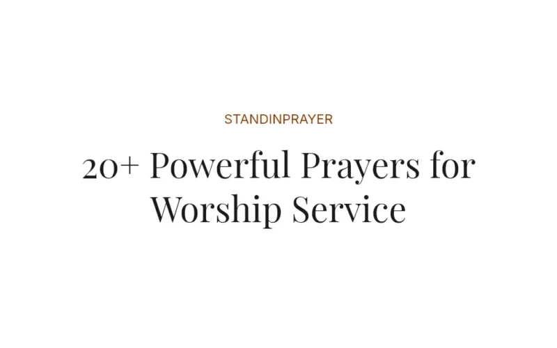 20+ Powerful Prayers for Worship Service