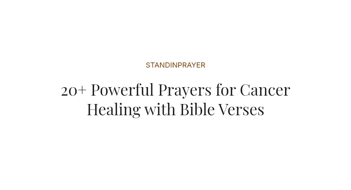 20+ Powerful Prayers for Cancer Healing with Bible Verses