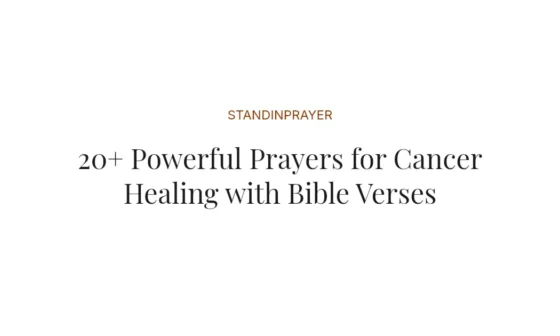 20+ Powerful Prayers for Cancer Healing with Bible Verses