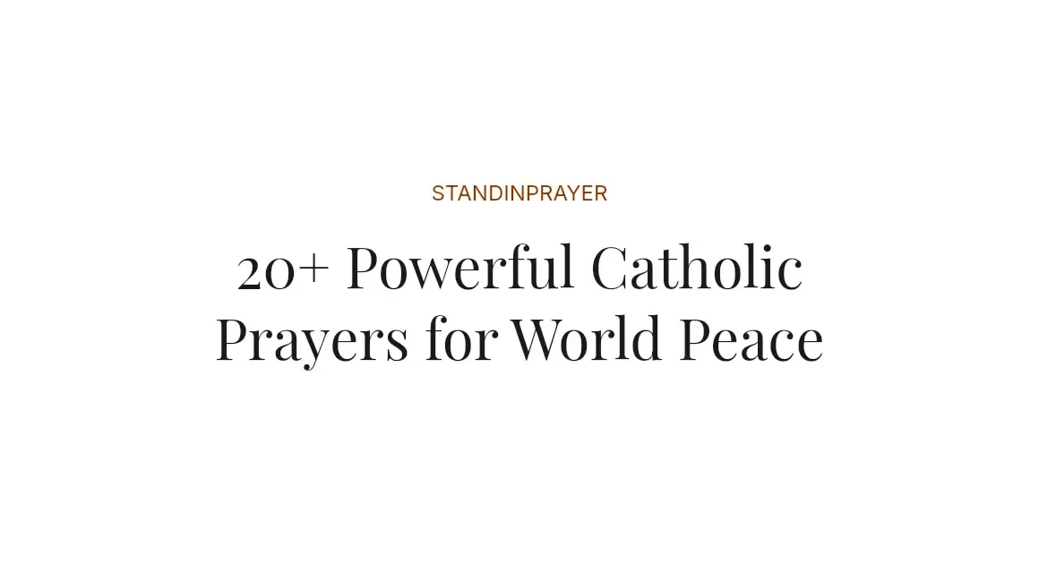 20+ Powerful Catholic Prayers for World Peace