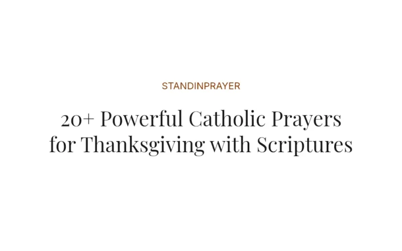 20+ Powerful Catholic Prayers for Thanksgiving with Scriptures