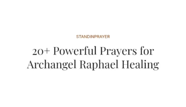 20+ Powerful Prayers for Archangel Raphael Healing