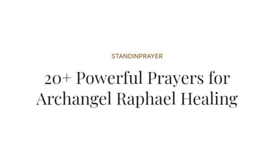 20+ Powerful Prayers for Archangel Raphael Healing