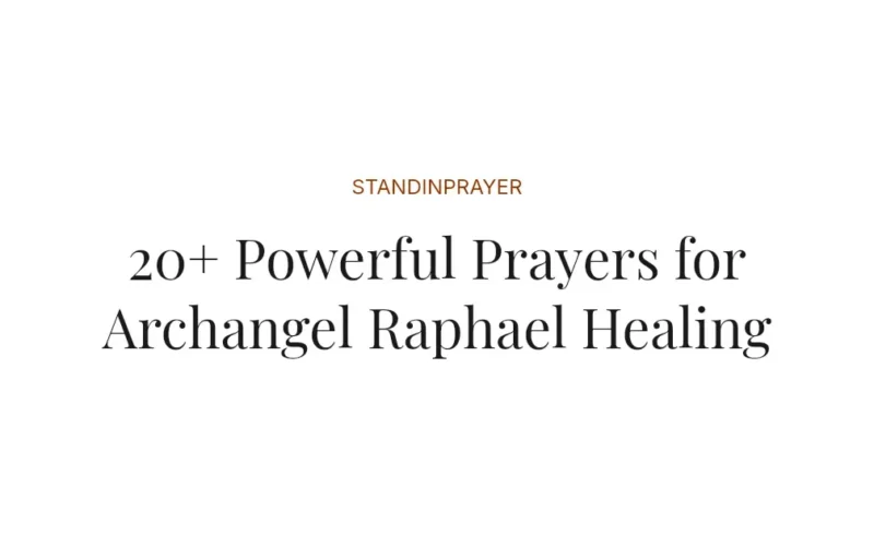 20+ Powerful Prayers for Archangel Raphael Healing