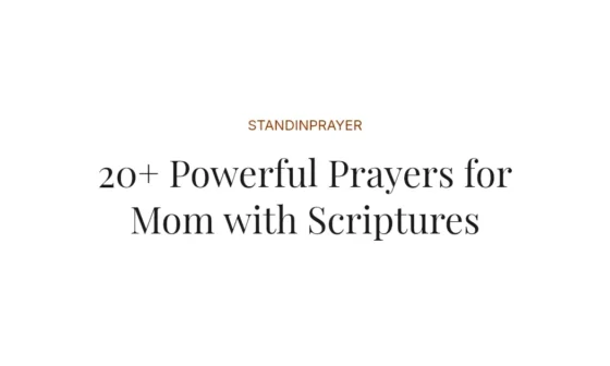 20+ Powerful Prayers for Mom with Scriptures