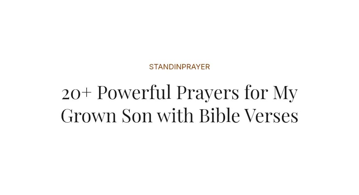 20+ Powerful Prayers for My Grown Son with Bible Verses