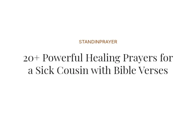 20+ Powerful Healing Prayers for a Sick Cousin with Bible Verses