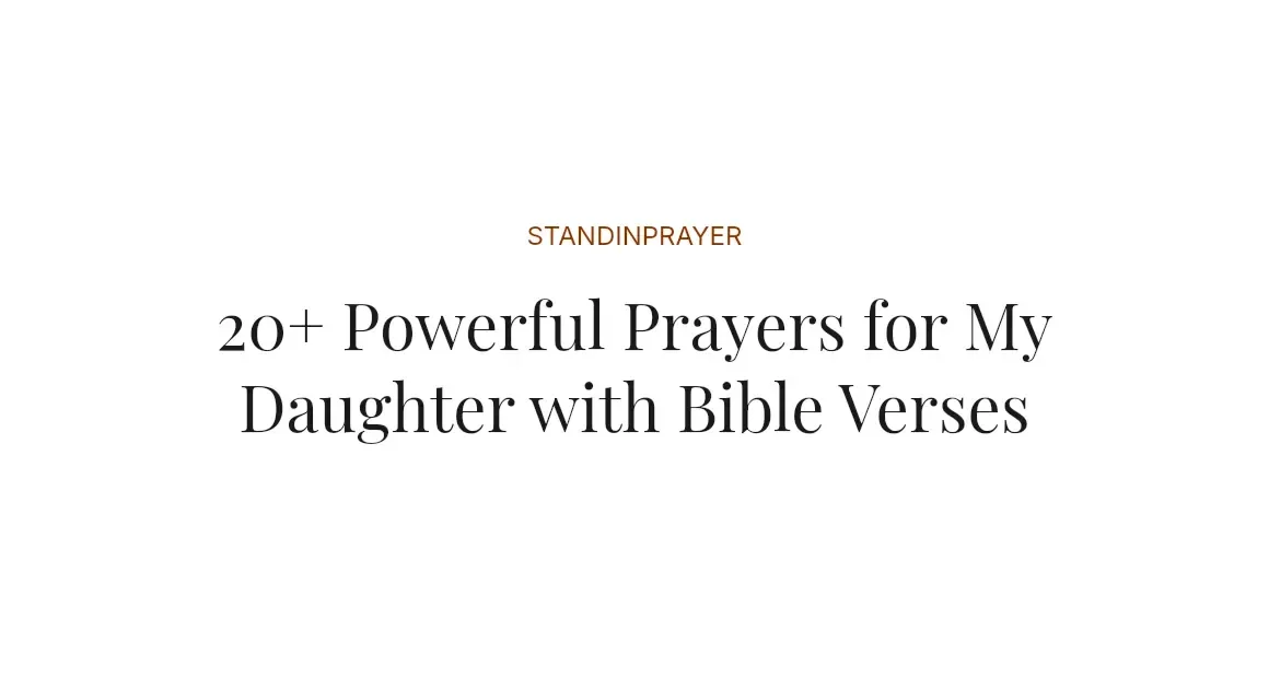 20+ Powerful Prayers for My Daughter with Bible Verses