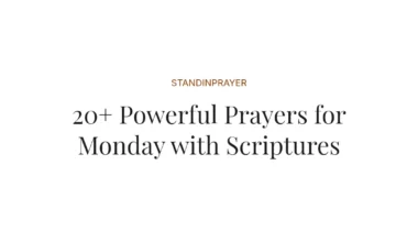 20+ Powerful Prayers for Monday with Scriptures