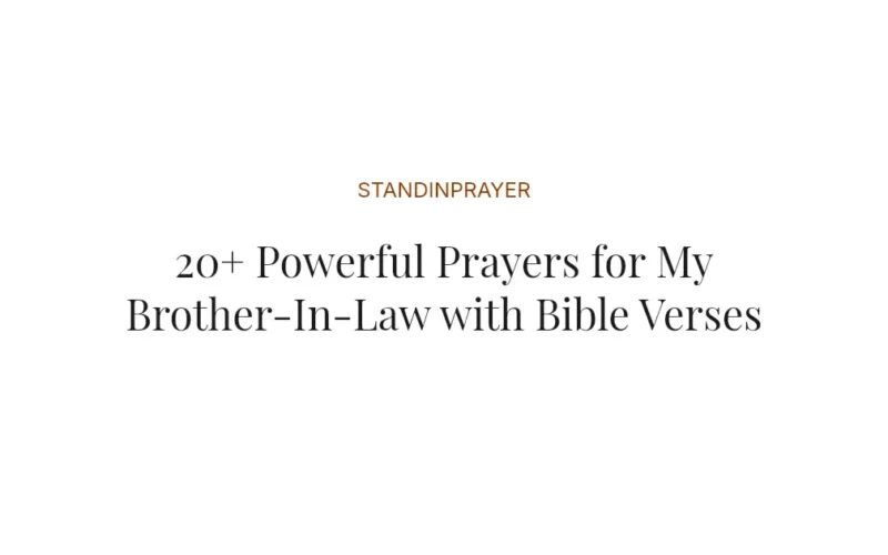 20+ Powerful Prayers for My Brother-In-Law with Bible Verses