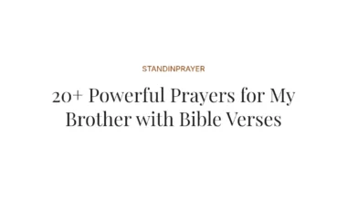 20+ Powerful Prayers for My Brother with Bible Verses