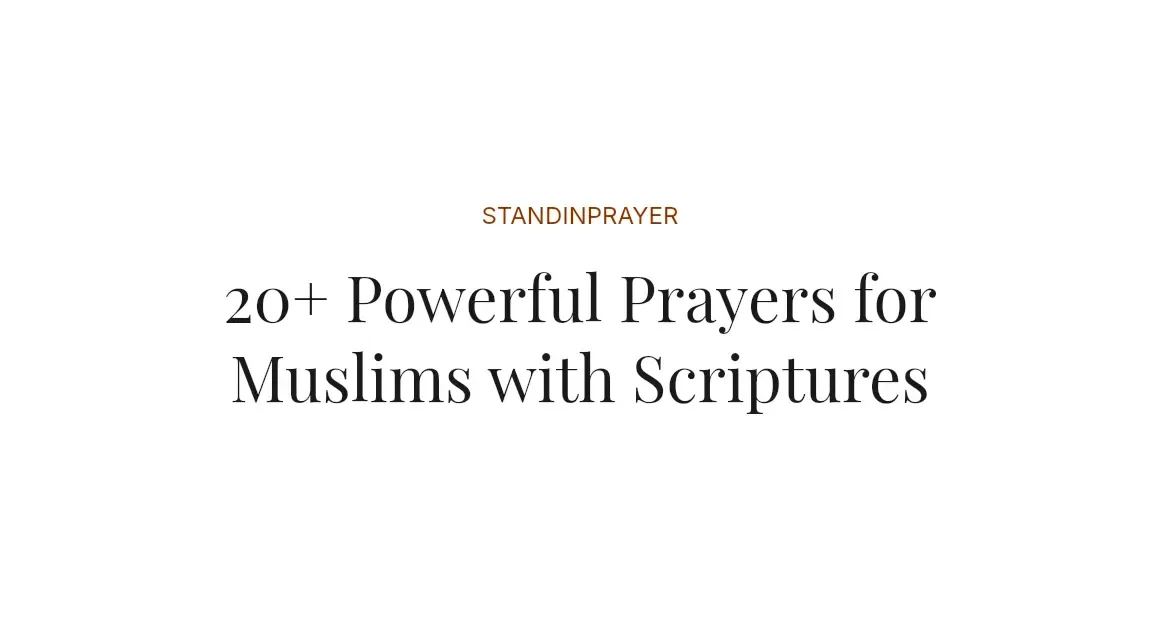 20+ Powerful Prayers for Muslims with Scriptures