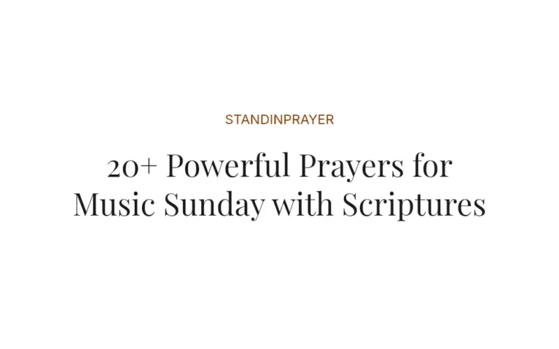 20+ Powerful Prayers for Music Sunday with Scriptures