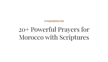 20+ Powerful Prayers for Morocco with Scriptures