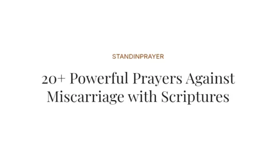 20+ Powerful Prayers Against Miscarriage with Scriptures