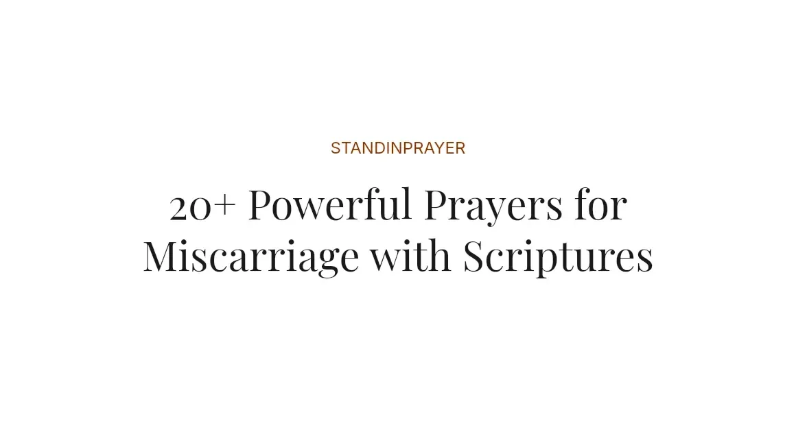 20+ Powerful Prayers for Miscarriage with Scriptures