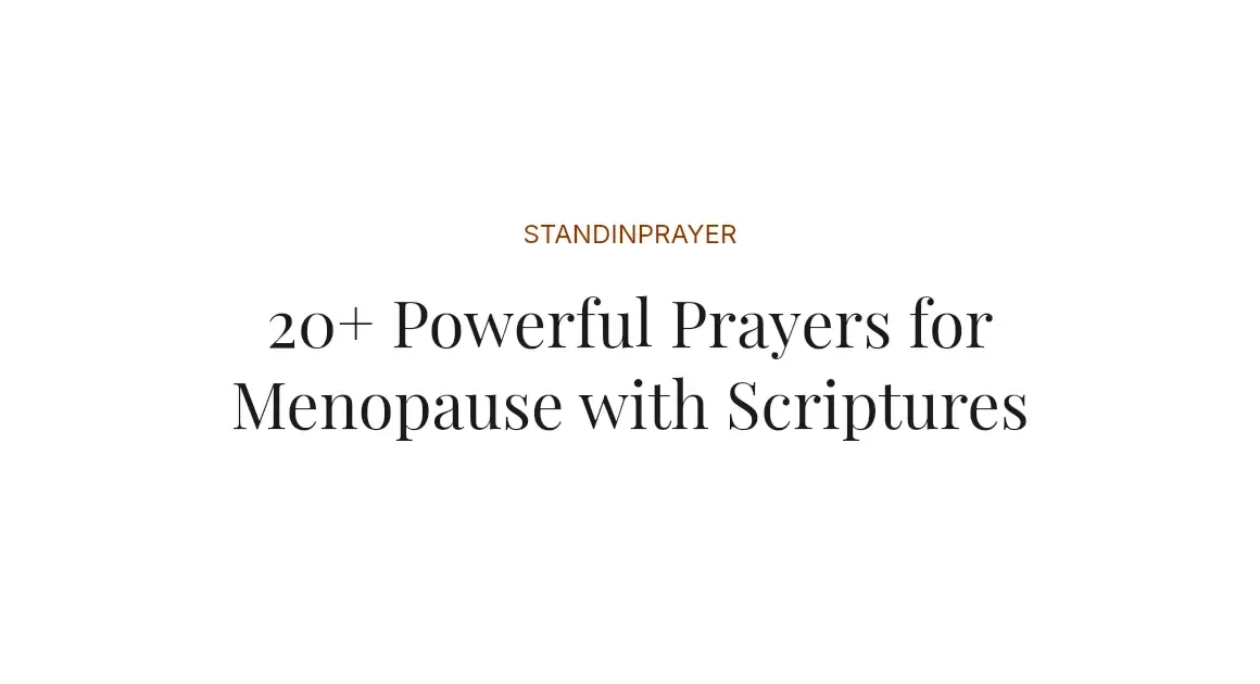20+ Powerful Prayers for Menopause with Scriptures