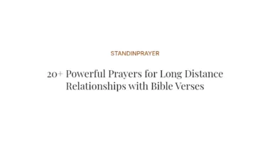 20+ Powerful Prayers for Long Distance Relationships with Bible Verses