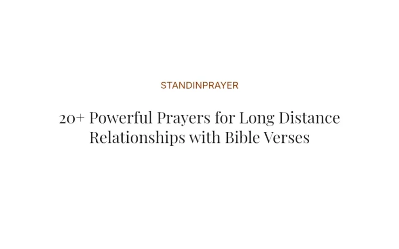 20+ Powerful Prayers for Long Distance Relationships with Bible Verses