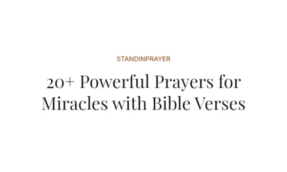 20+ Powerful Prayers for Miracles with Bible Verses